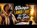 NITAINGIA LANGO LAKE I Will Enter His Gates Swahili Worship Song Official 4k Lyric Video