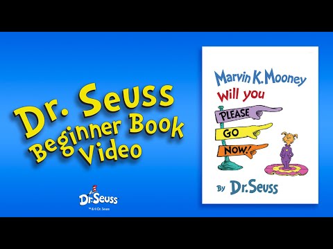 Dr Seuss - Marvin K. Mooney Will You Please Go Now! (Dr. Seuss Beginner Book Video)