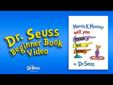 @DrSeuss - Marvin K. Mooney Will You Please Go Now! (Dr. Seuss Beginner Book Video)