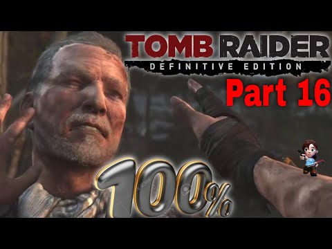 Tomb Raider Definitive Edition Some Time Alone 100% Part 16