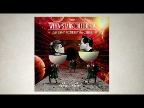 Jako Diaz & Maxim Kurtys feat. Shyam - When Stars Collide (Original Mix)