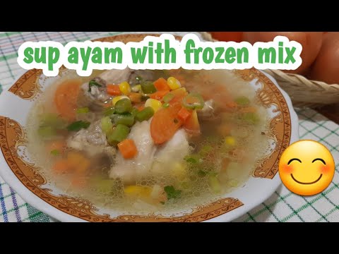 Resep  sup ayam dengan frozen mix vegetable  🌾 | ala Dapur zainab