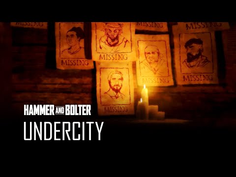 Hammer and Bolter – Undercity