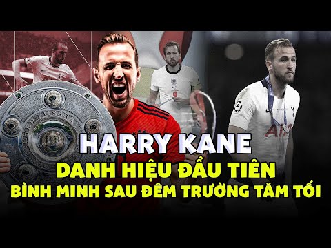 HARRY KANE CHÍNH THỨC CÓ DANH HIỆU ĐẦU TIÊN - ÁNH BÌNH MINH RỰC RỠ SAU ĐÊM TRƯỜNG TĂM TỐI