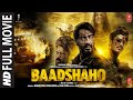 Baadshaho Full Movie Ajay Devgn Emraan Hashmi Ileana D Cruz Vidyut Jammwal Esha Gupta