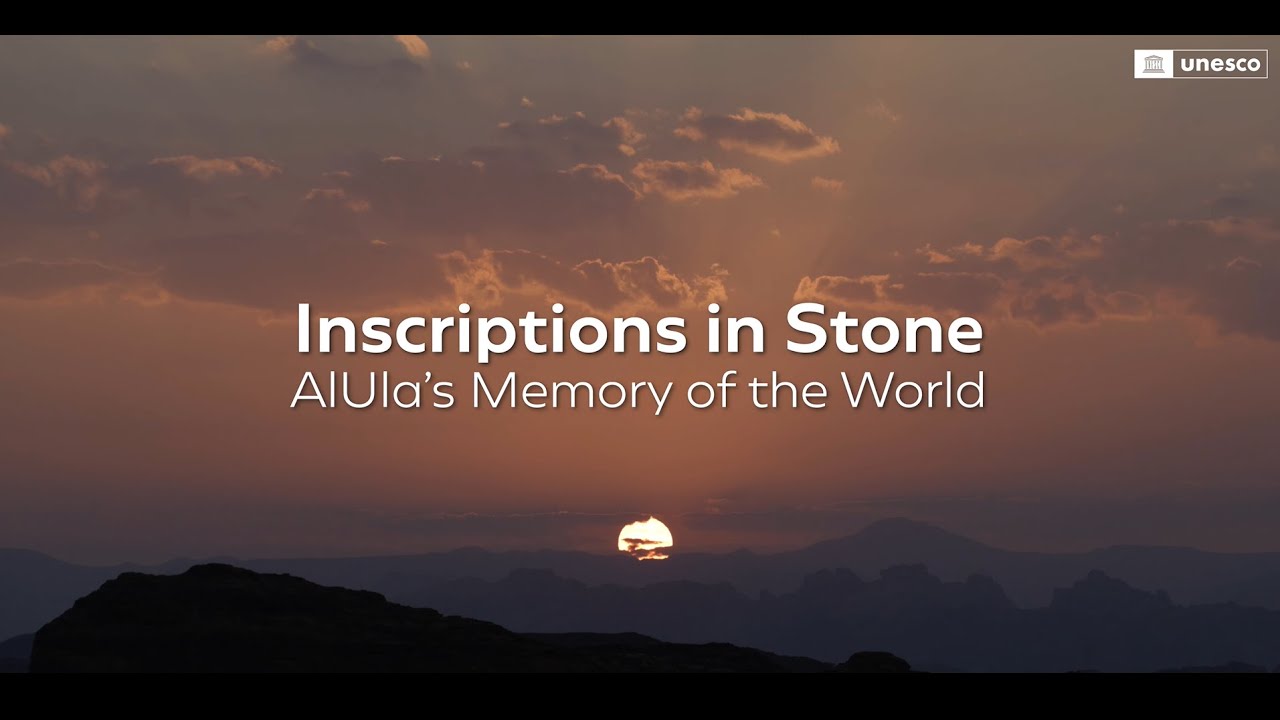 Inscriptions in Stone: AlUla’s Memory of the World