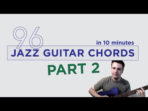96 Jazz Guitar Chords in 10 minutes - Part 2 - Drop 3 Jazz Guitar Chord Voicings