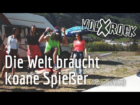Volxrock - Die Welt braucht koane Spießer (Offizielles Video)