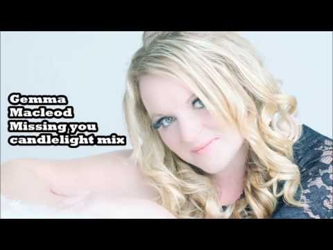 Gemma Macleod - Missin You Candlelight Remix