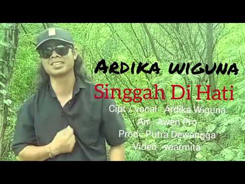 Singgah Di Hati Ardika Wiguna prod Putra Dewangga