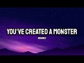 Bohnes - You've created a monster (Lyrics)