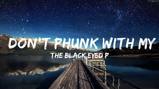 Download lagu The Black Eyed Peas - Don't Phunk With My Heart (Lyrics)  | 25mins Lyrics - Chill with me mp3