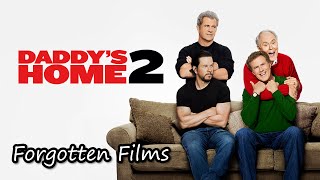 Daddy's Home 2: a very odd christmas movie | Forgotten Films