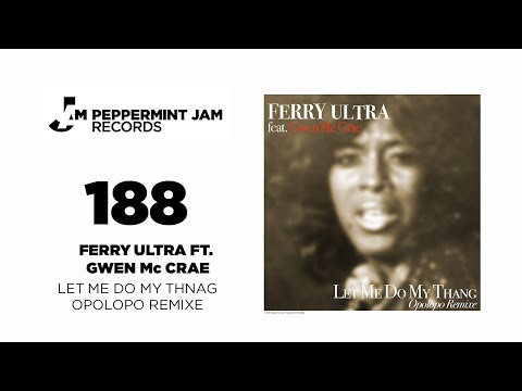 Ferry Ultra feat. Gwen McCrae "Let Me Do My Thang (Opolopo Remix)