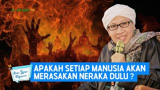 Download lagu Apakah Setiap Manusia Akan Merasakan Neraka Dulu? - Buya Yahya Menjawab mp3