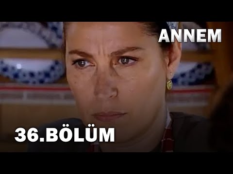 Annem 36. Bölüm - FULL Bölüm