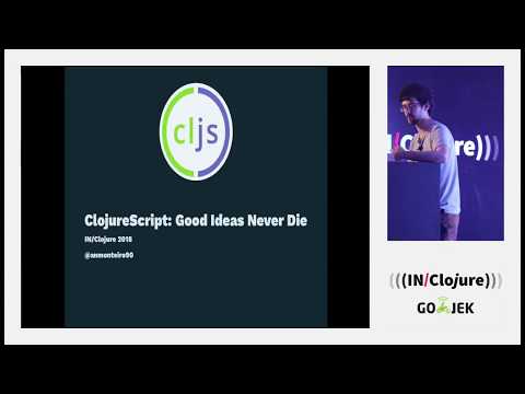ClojureScript: Good Ideas Never Die - Antonio Monteiro