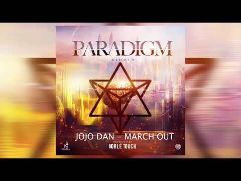 Jojo Dan - March Out (Paradigm Riddim)