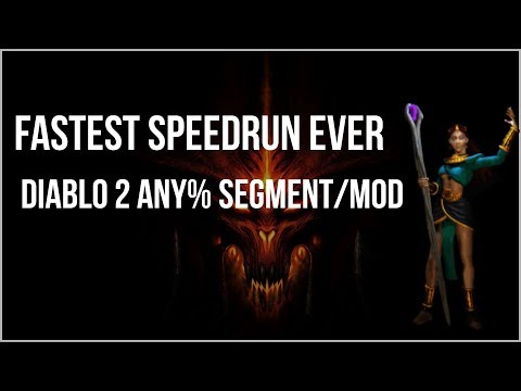 FASTEST DIABLO 2 SPEEDRUN IN HISTORY - Any% Modded Segment Theory Run (33228 frames / 22:09.120)