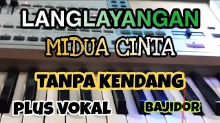 Download lagu MIDUA CINTA (LANGLAYANGAN) || KOPLO BAJIDOR || TANPA KENDANG || PLUS VOKAL mp3