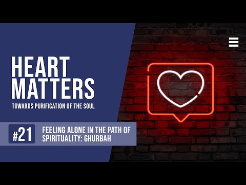 Feeling Alone In the Path of Spirituality: Ghurbah: EP 21 - Shaykh Dr. Yasir Qadhi — Yasir Qadhi