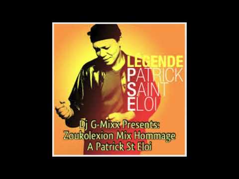 Dj G-Mixx Presents: Zoukolexion Mix' Hommage A Patrick St Eloi (Mixed By DJ G-Mixx)