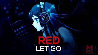 ►♫Nightcore♫ - Let Go [RED]