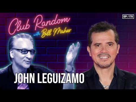 John Leguizamo | Club Random with Bill Maher