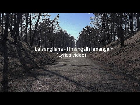 Lalsangliana (taitea) - Hmangaih hmangaih  (Lyrics video)