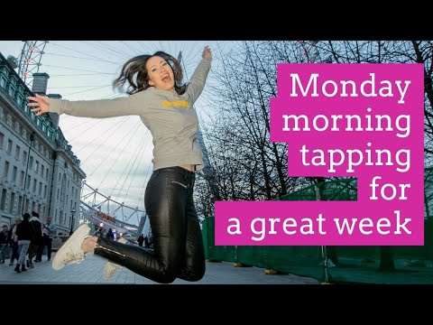 Monday Morning EFT/ Tapping for an amazing week - Monday Motivation