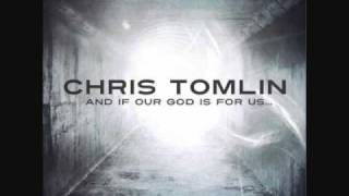 Chris Tomlin - Our God - And If Our God Is For Us