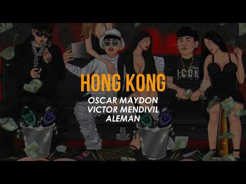 HONG KONG (Letra) - Oscar Maydon, Aleman, Victor Mendívil