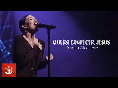 Quero Conhecer Jesus - Priscilla Alcantara, André Valadão (Ao Vivo Na Lagoinha Orlando)