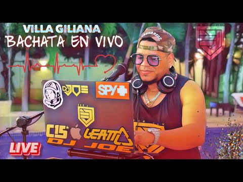 BACHATAS EN VIVO DESDE VILLA GILIANA SOMBRERO BANI LIVE DJ JOE CATADOR