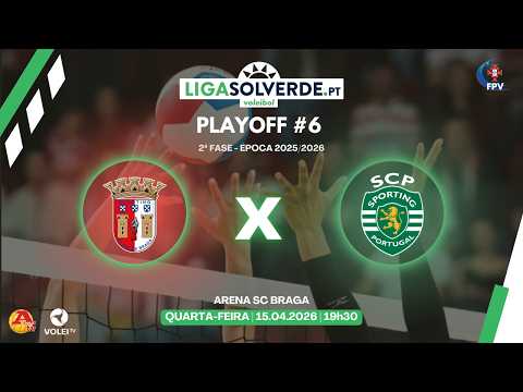 SC BRAGA X SPORTING CP - PLAYOFF #6 3º JOGO - LIGA SOLVERDE.PT 2025/2026