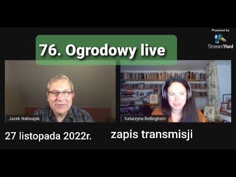 76. Ogrodowy live Naturalnie o Ogrodach - zapis transmisji