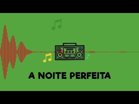 A Noite Perfeita video