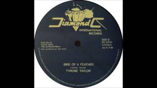 Tyrone Taylor - Birds Of A Feather (80's Version)