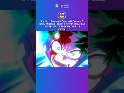 MHA Season 8 Breaks Record! 🏆 HIGHEST RATED ANIME EPISODE of 2025 (9.9 IMDb) #anime #shorts