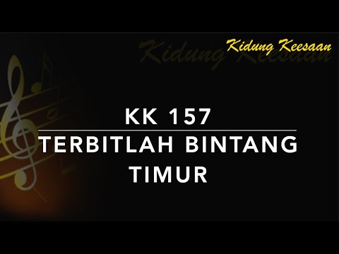 KK 157 Terbitlah Bintang Timur (Nu daagt het in het Oosten) - Kidung Keesaan