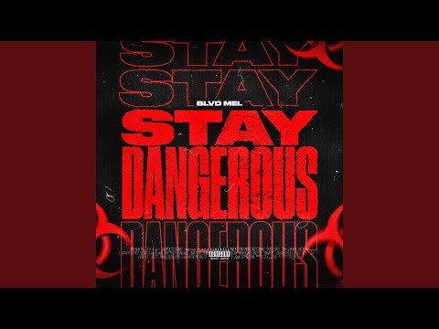 Stay Dangerous