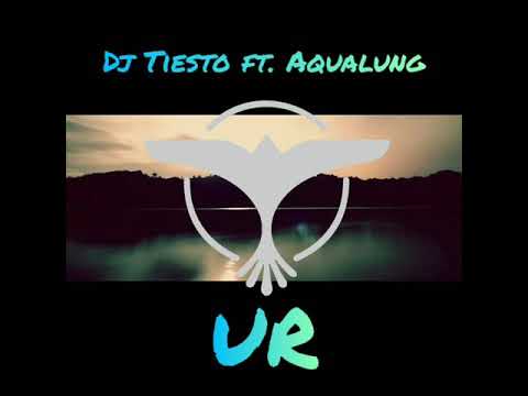 Tiesto ft. Aqualung - UR