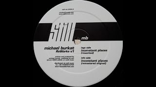Michael Burkat - Inconstant Places (Original Mix) (Techno 2004)