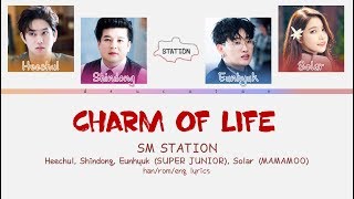 [SM STATION] - CHARM OF LIFE (Heechul, Shindong, Eunhyuk, Solar) (Color Coded Lyrics) Han/Rom/Eng