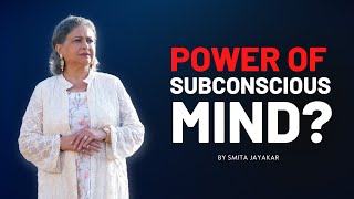 The Power of Your Subconscious  Smita Jayakar  स