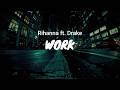 Rihanna Ft Drake Work LYRICS