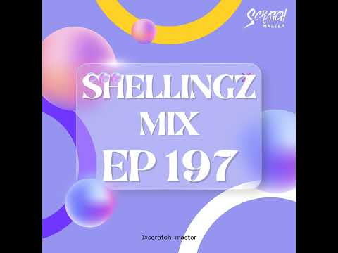Shellingz Mix EP 197