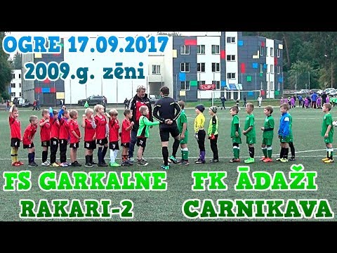 FK ĀDAŽI CARNIKAVA - FS Garkalne Rakari-2 2009.g.  zēni 17.09.2017 Ogre