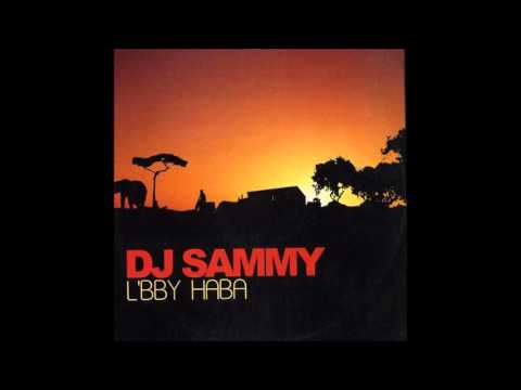 DJ Sammy - L'bby Haba (Original Extended Version) [2005]