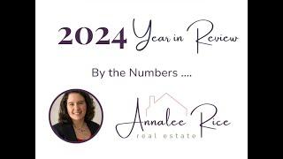 2024 In Review - Annalee Rice Real Estate